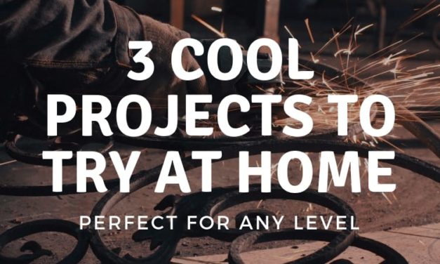 3 Totally Cool Welding Projects to Try at Home