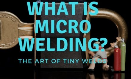 What is micro welding? – Exploring the ins and outs of tiny welds