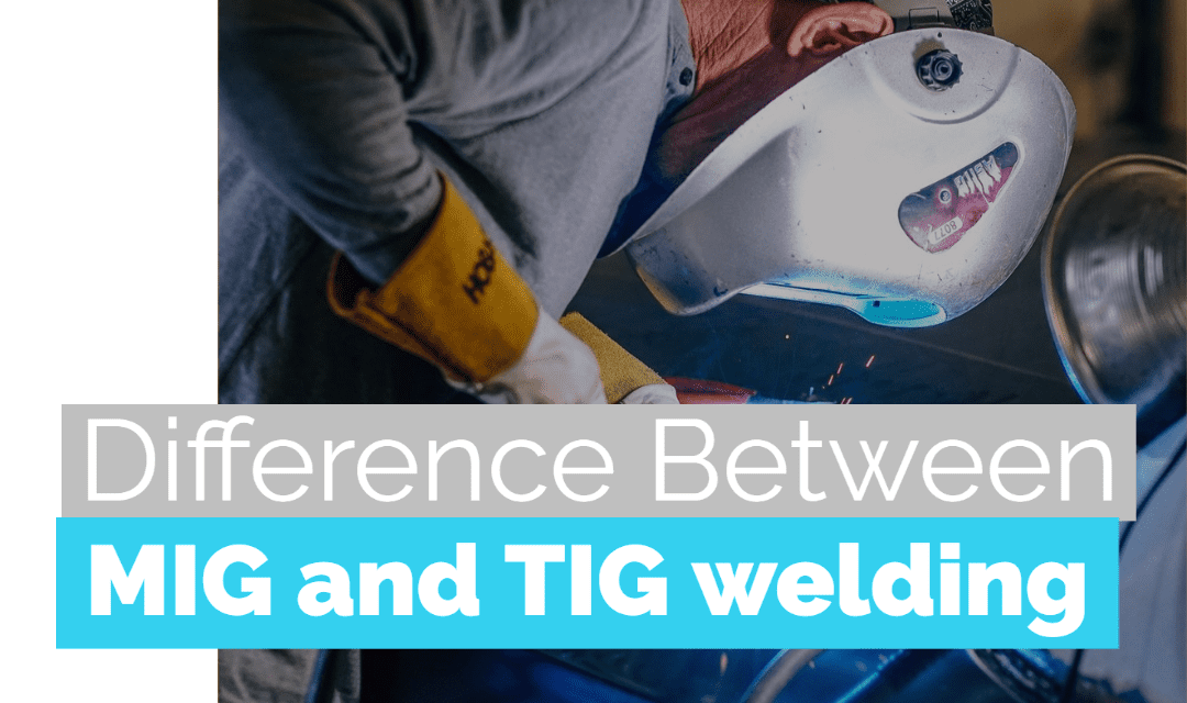 What’s the Difference Between MIG and TIG Welding?