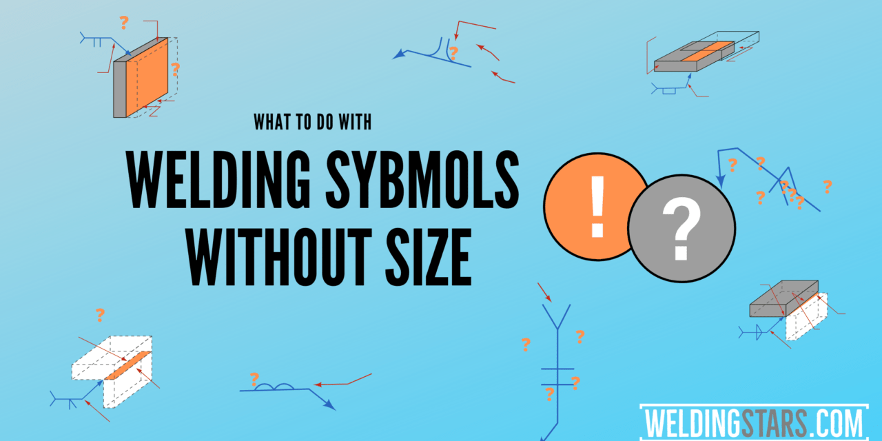 What to do when there is no size on welding symbol