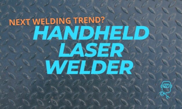 Handheld Laser Welder – The Next Big Trend in Welding