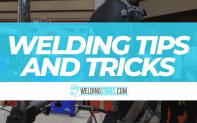 7 Welding Tips and Tricks to Upgrade Your Welds.
