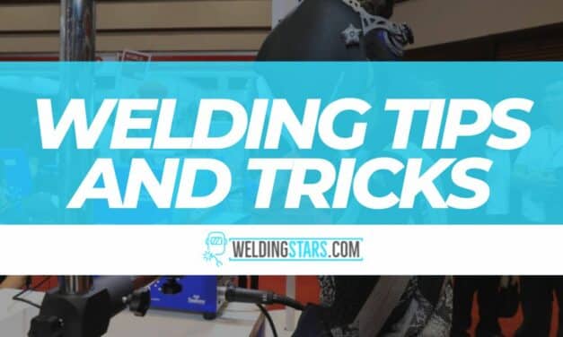 7 Welding Tips and Tricks to Upgrade Your Welds.